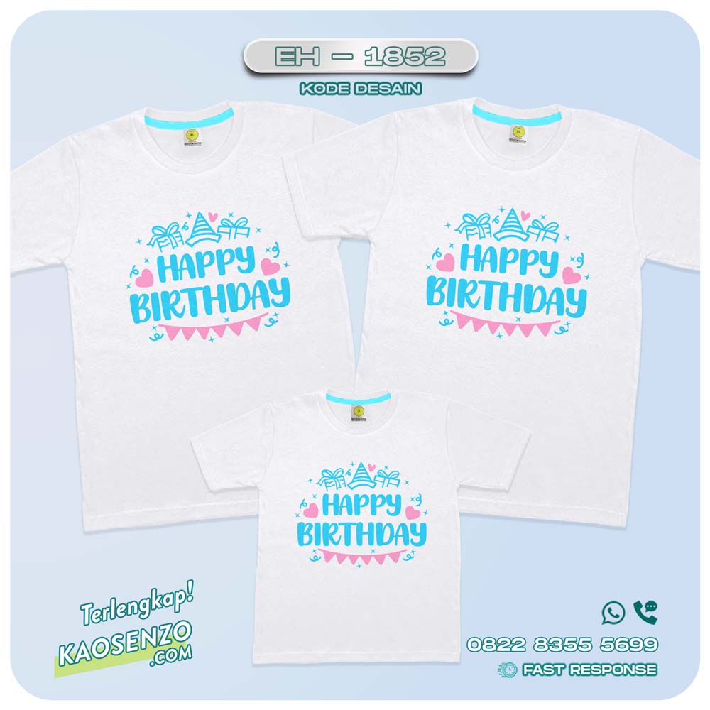 Baju Kaos Couple Keluarga | Kaos Ultah Custom | Kaos Motif Birthday - EH 1853