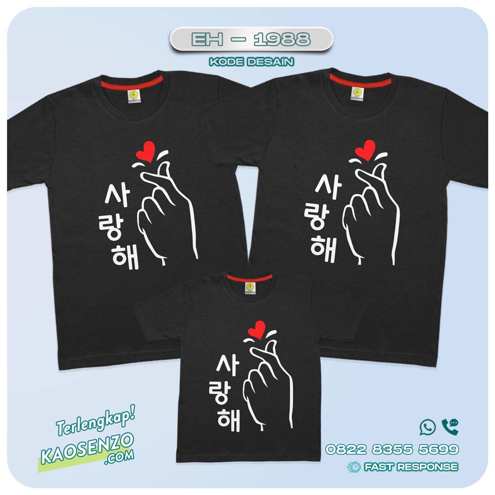 Kaos Couple Keluarga Korea saranghae | Kaos Family Custom saranghae | Kaos Motif saranghae - EH 1988