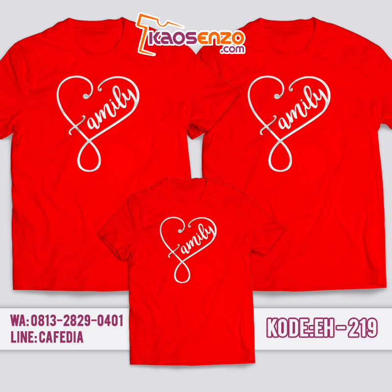 Baju Kaos Couple Keluarga | Kaos Family Custom Tulisan Family - EH 219