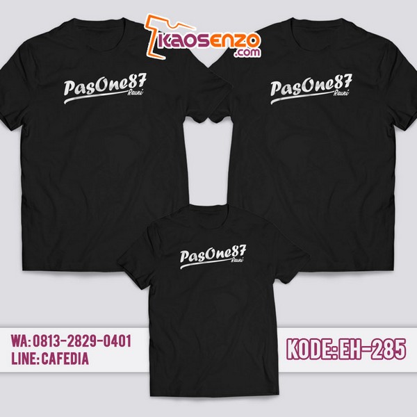 Baju Kaos Reuni Custom PasOne | Kaos Family Custom PasOne - EH 285