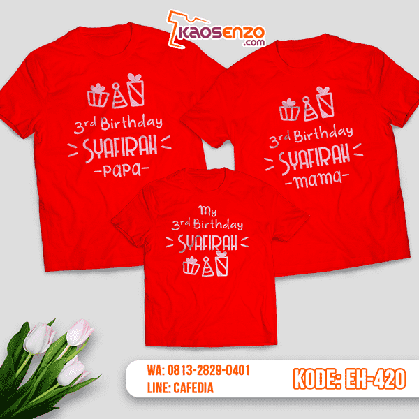 Baju Kaos Couple Keluarga | Kaos Family Custom Birthday - EH 420