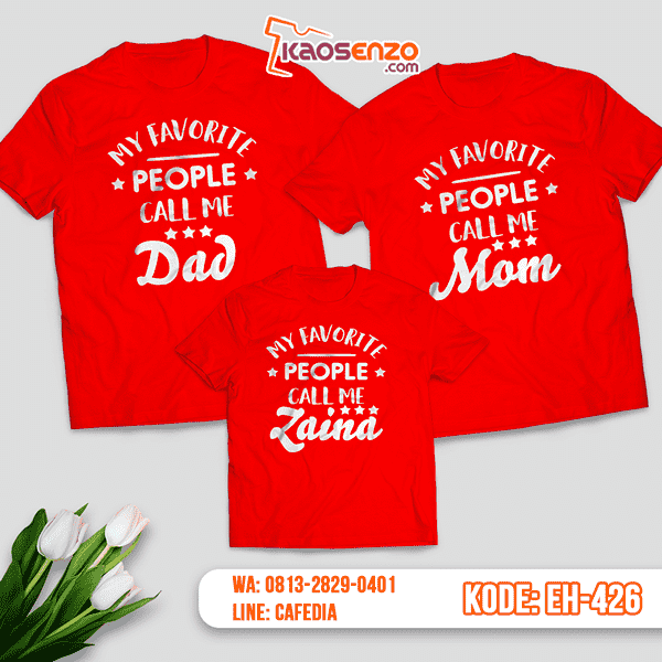 Baju Kaos Couple Keluarga | Kaos Family Custom Favorite People - EH 426