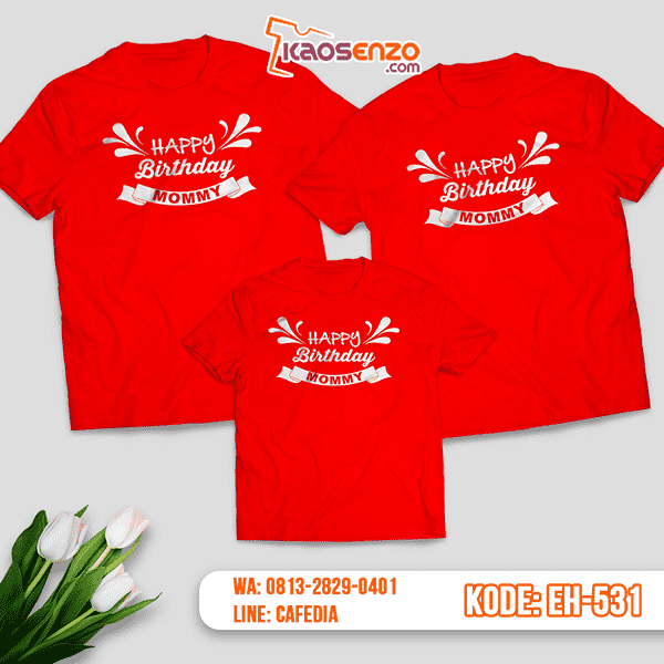 Baju Kaos Couple Keluarga | Kaos Family Custom Birthday - EH 531