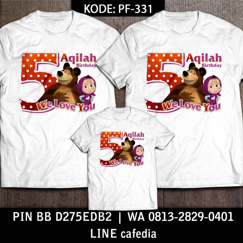 Kaos Couple Keluarga | Kaos Ulang Tahun Anak Masha & The Bear - PF 331