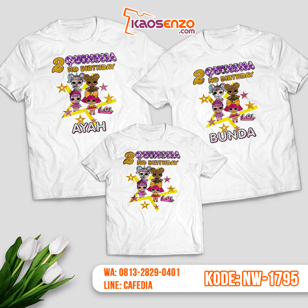 Baju Kaos Couple Keluarga LOL Doll | Kaos Ultah Anak | Kaos LOL Doll - NW 1795