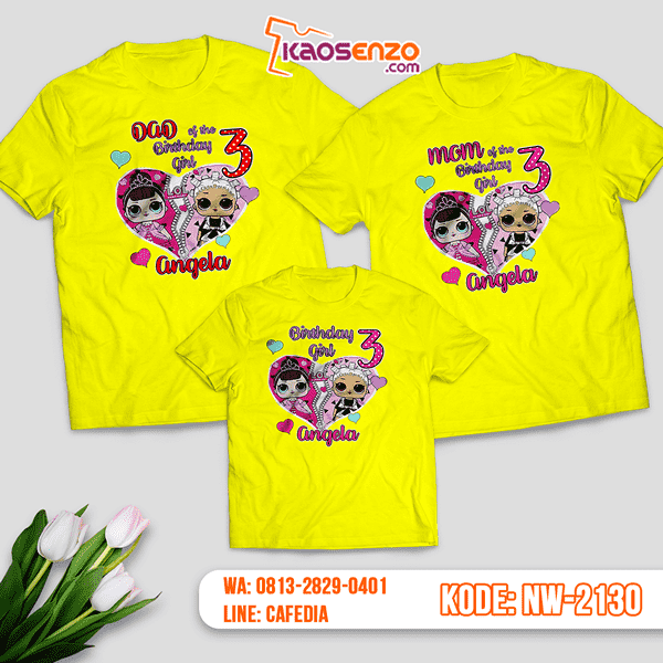 Kaos Couple Keluarga LOL Doll | Kaos Ulang Tahun Anak | Kaos LOL Doll - NW 2130